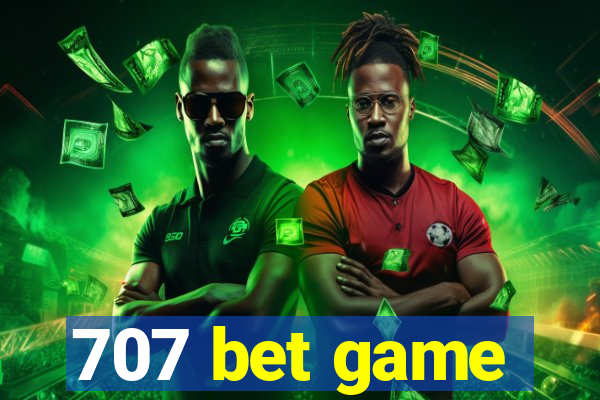 707 bet game